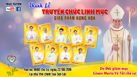 Trực Tuyến Thánh Lễ Truyền Chức Linh Mục Tại Nhà Thờ Chính Toà Sơn Lộc, Ngày 22.08.2018